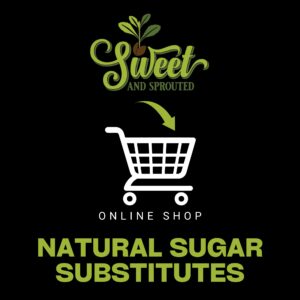 NATURAL SUGAR SUBSTITUTES
